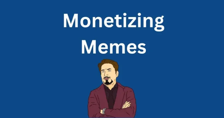 How to Monetize Your Memes: A Guide for Aspiring Digital Artists