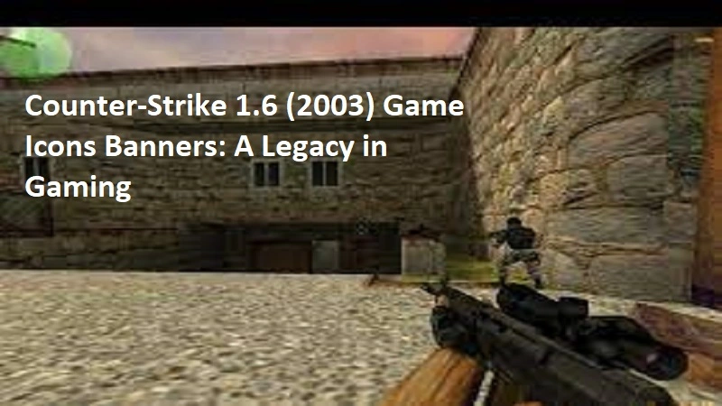 counter-strike 1.6 (2003) game icons banners